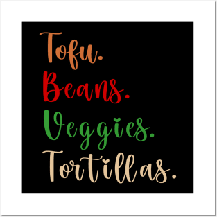 Tofu. Beans. Veggies. Tortillas. Vegan burrito ingredients Posters and Art
